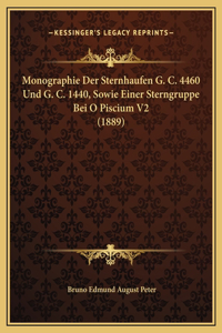 Monographie Der Sternhaufen G. C. 4460 Und G. C. 1440, Sowie Einer Sterngruppe Bei O Piscium V2 (1889)