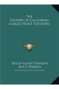 The History of California (LARGE PRINT EDITION)