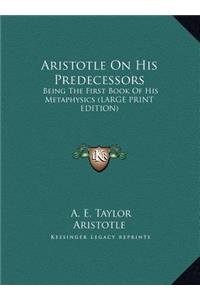 Aristotle on His Predecessors