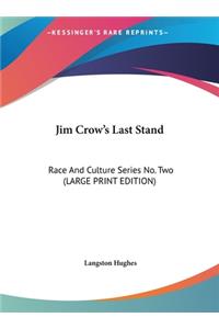 Jim Crow's Last Stand