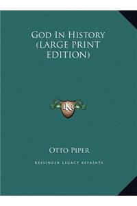 God In History (LARGE PRINT EDITION)