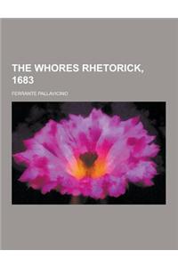The Whores Rhetorick, 1683