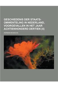 Geschiedenis Der Staats-Omwenteling in Nederland, Voorgevallen in Het Jaar Achtienhonderd Dertien (4 )