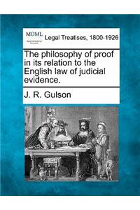 Philosophy of Proof in Its Relation to the English Law of Judicial Evidence.