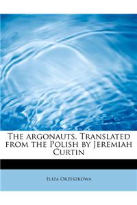 The Argonauts. Translated from the Polish by Jeremiah Curtin