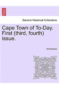 Cape Town of To-Day. First (Third, Fourth) Issue.