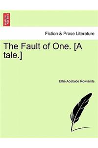 Fault of One. [A Tale.]