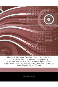 Articles on Human Trophy Collecting, Including