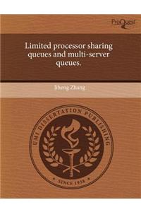 Limited Processor Sharing Queues and Multi-Server Queues