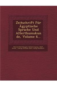 Zeitschrift Fur Agyptische Sprache Und Alterthumskunde, Volume 6...