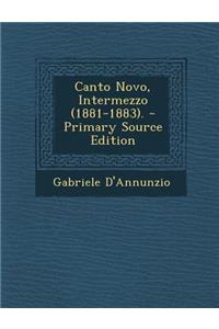 Canto Novo, Intermezzo (1881-1883).