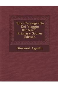 Topo-Cronografia del Viaggio Dantesco