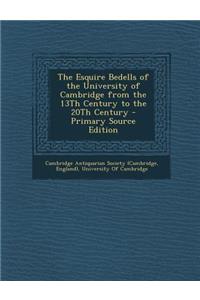 The Esquire Bedells of the University of Cambridge from the 13th Century to the 20th Century
