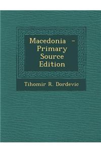 Macedonia - Primary Source Edition