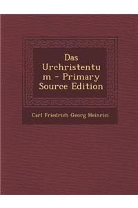 Das Urchristentum - Primary Source Edition