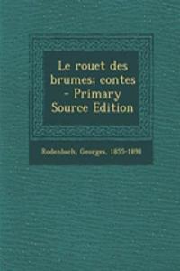 Le Rouet Des Brumes; Contes