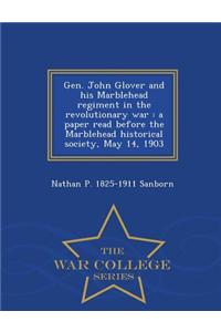 Gen. John Glover and His Marblehead Regiment in the Revolutionary War