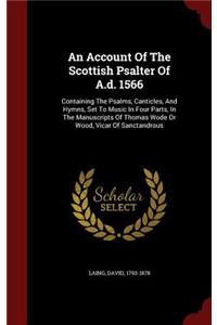 An Account Of The Scottish Psalter Of A.d. 1566