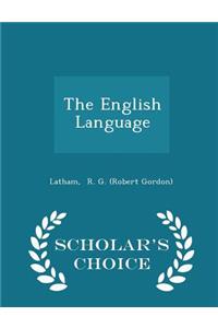The English Language - Scholar's Choice Edition