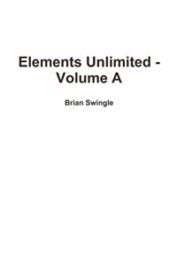 Elements Unlimited - Volume A