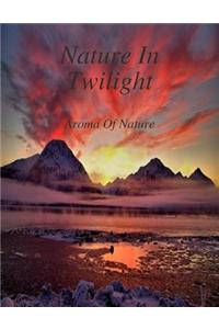Nature In Twilight