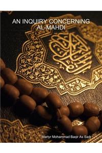 An Inquiry Concerning Al-Mahdi