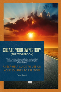 Create Your Own Story (The Workbook)