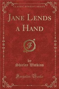 Jane Lends a Hand (Classic Reprint)