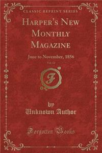 Harper's New Monthly Magazine, Vol. 13