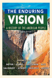 Bundle: Mindtap History, 1 Term (6 Months) Printed Access Card for Boyer/Clark/Halttunen/Kett/Salisbury/Sitkoff/Woloch/Rieser's the Enduring Vision: A History of the American People, Volume I: To 1877, 9th + Mindtap History, 1 Term (6 Months) Print