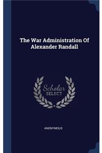 The War Administration Of Alexander Randall
