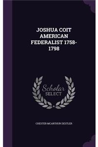 Joshua Coit American Federalist 1758-1798