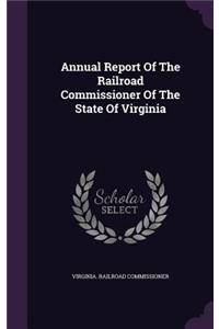 Annual Report of the Railroad Commissioner of the State of Virginia