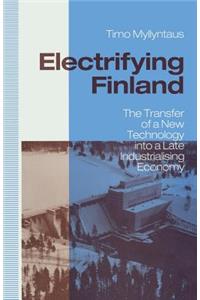 Electrifying Finland: The Transfer of a New Technology Into a Late Industrialising Economy