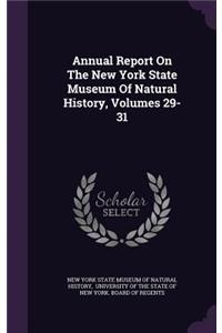 Annual Report on the New York State Museum of Natural History, Volumes 29-31