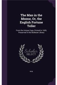 Man in the Moone, Or, the English Fortune Teller