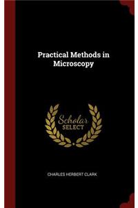 Practical Methods in Microscopy