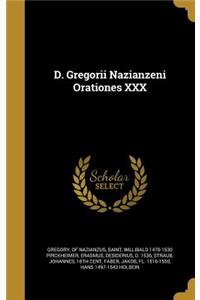 D. Gregorii Nazianzeni Orationes XXX