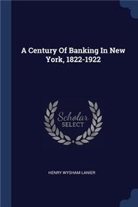 Century Of Banking In New York, 1822-1922