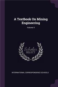Textbook On Mining Engineering; Volume 4
