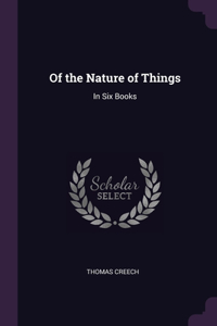 Of the Nature of Things