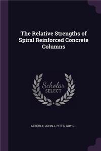 Relative Strengths of Spiral Reinforced Concrete Columns