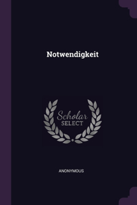 Notwendigkeit