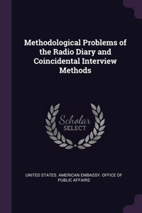 Methodological Problems of the Radio Diary and Coincidental Interview Methods