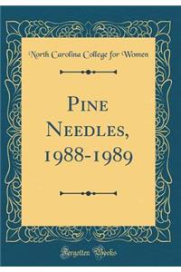 Pine Needles, 1988-1989 (Classic Reprint)