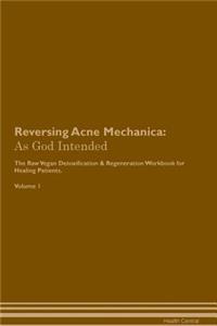 Reversing Acne Mechanica