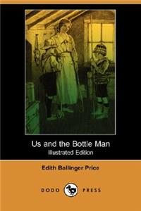 Us and the Bottle Man (Illustrated Edition) (Dodo Press)