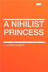 A Nihilist Princess