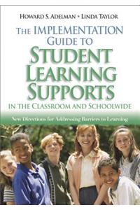 Implementation Guide to Student Learning Supports in the Classroom and Schoolwide