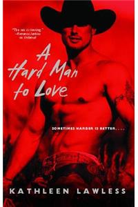 A Hard Man to Love